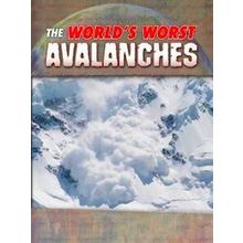 Worlds Worst Avalanches
