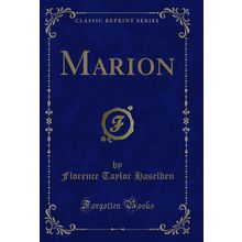 Marion (Classic Reprint)
