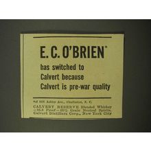 1947 Calvert Reserve Blended Whiskey Ad - E.C. O'Brien