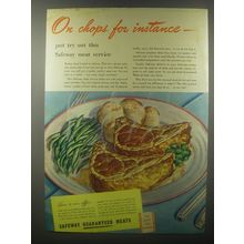 1942 Safeway Meats Ad - On chops for instance