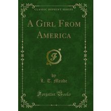 A Girl From America (Classic Reprint)