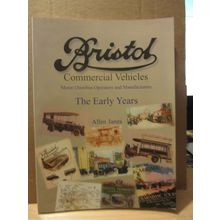 THE EARLY YEARS, BRISTOL COMMERCIAL VEHICLES. by Allen Janes 116 page 2005 p/b
