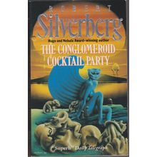 The Conglomeroid Cocktail Party, by Robert Silverberg