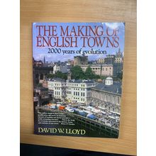 1992 "THE MAKING OF ENGLISH TOWNS" 2000 YEARS OF EVOLUTION PAPERBACK BOOK (P5)