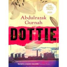 Dottie: By the winner of the Nobel Prize in Literature 2021