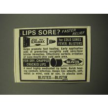 1969 Blistex and Blistik Lip Balm Ad - Lips sore? Faster relief