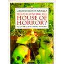 Who's Haunting The House Of Horror