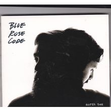 Blue Rose Code : North Ten. (2013) Digipak CD Album