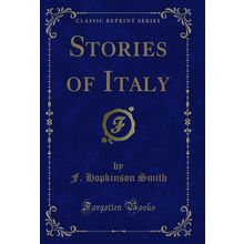 Stories of Italy (Classic Reprint)