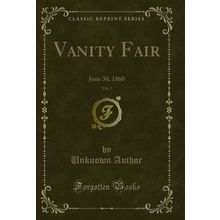 Vanity Fair, Vol. 2: June 30, 1860 (Classic Reprint)