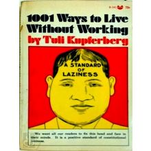 1001 Ways to Live Without Working - Tuli Kupferberg