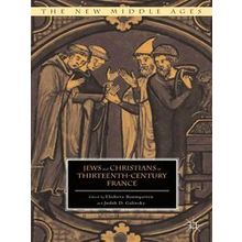 Jews and Christians in Thirteenth-Century France
