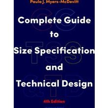 Complete Guide to Size Specification and Technical Design - Paula J. Myers-McDev