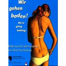 Wir Gehen Baden! / We're Going Bathing