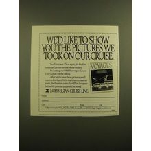 1988 Norwegian Cruise Line Ad - Show You the Pictures We Took