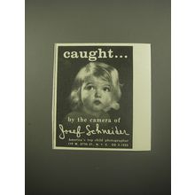 1956 Josef Schneider Photography Ad - caught by the camera of Josef Schneider