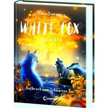 White Fox Chroniken (Band 2) - Aufbruch Zum Schwarzen See
