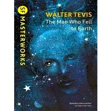 Man Who Fell to Earth SF Masterworks by Walter Tevis