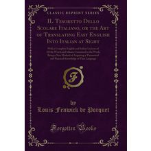 IL Tesoretto Dello Scolare Italiano (Classic Reprint)