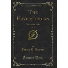 The Haverfordian, Vol. 56: November, 1936 (Classic Reprint)
