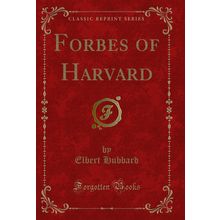 Forbes of Harvard (Classic Reprint)