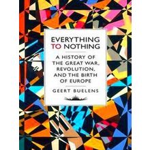 Everything To Nothing - Geert Buelens