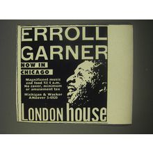 1956 London House Restaurant Advertisement - Erroll Garner Now in Chicago