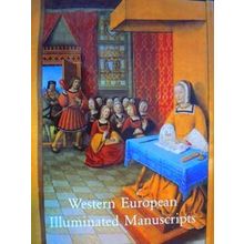 Western European Illuminated Manuscripts: 8Th To 16Th Centuries