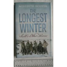 2010 The Longest Winter. Scott's Other Heroes by Meredith Hooper