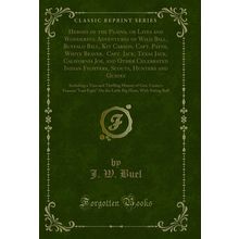 Heroes of the Plains, or Lives and Wonderful Adventures of Wild Bill, Buffalo