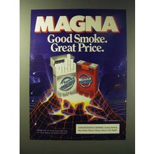 1989 Magna Cigarettes Ad - Good smoke