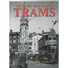 The Golden Years of British Trams Colin Garratt