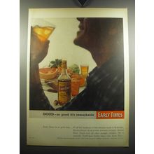 1957 Early Times Bourbon Ad - Good - so good it's remarkable Early Times