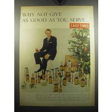 1957 Early Times Bourbon Ad - Why not give as good as you serve