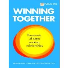 Winning Together: The Secrets Of Better Working Relationships