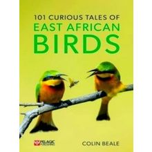 101 Curious Tales Of East African Birds