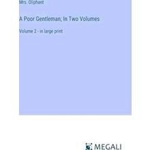 A Poor Gentleman;In Two Volumes