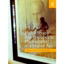 Phototherapy and Therapeutic Photography in a Digital Age - Various Authors