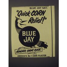 1950 Blue Jay Corn Plasters Ad - Blue Jay Say: Quick Corn Relief