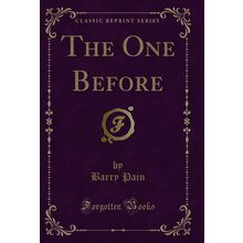 The One Before (Classic Reprint)