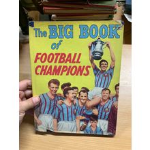 1950s "THE BIG BOOK OF FOOTBALL CHAMPIONS" UK SOCCER ANNUAL HB BOOK (P4)