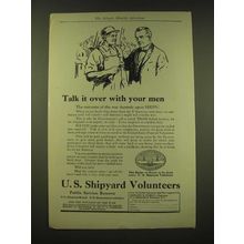 1918 U.S. Shipyard Volunteers Ad - Talk it over with your men