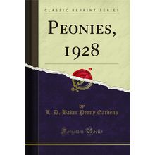 Peonies, 1928 (Classic Reprint)