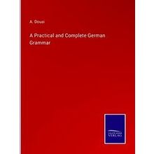 A Practical and Complete German Grammar