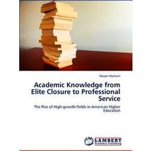 Academic Knowledge from Elite Closure to Professional Service