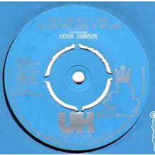 Kevin Johnson Rock & Roll I gave you the best years of my life 7" vinyl UKR84