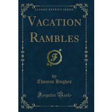 Vacation Rambles (Classic Reprint)