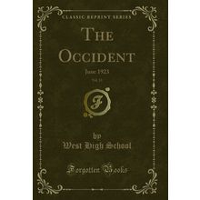 The Occident, Vol. 13: June 1923 (Classic Reprint)