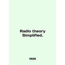 Radio theory Simplified. In English (ask us if in doubt)/Radio theory Simplified