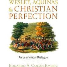 Wesley, Aquinas, and Christian Perfection